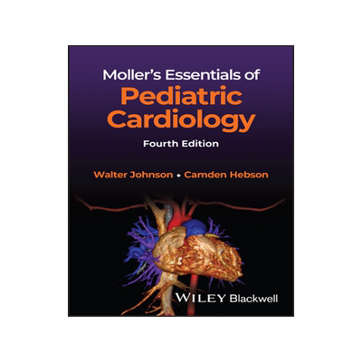 [预订]MollerS Essentials of Pediatric Cardiology 4E