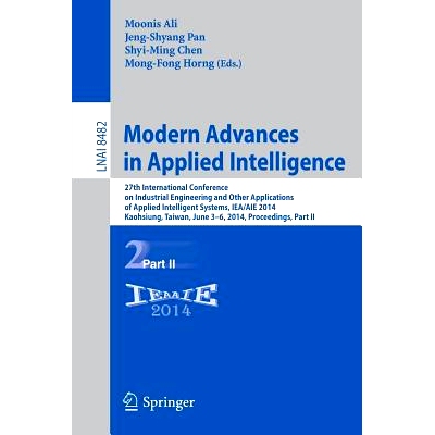 预订 Modern Advances in Applied Intelligence: 27th International Conference on Industrial Engineering and Other Applicat