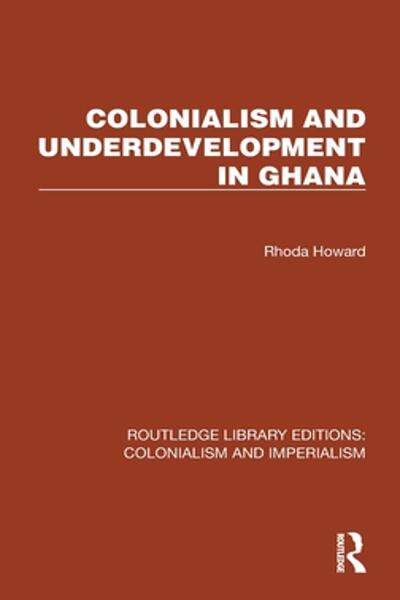 [预订]Colonialism and Underdevelopment in Ghana 9781032438092