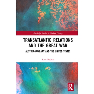 Austria Transatlantic Great 预订 Hungary 跨大西洋关系与 and States Relations 次世界大战：奥匈帝 the United War
