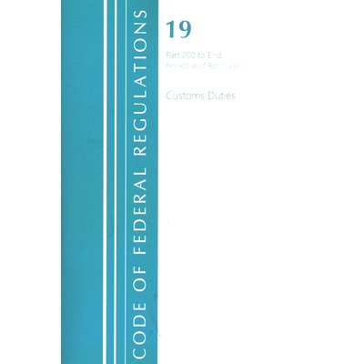 预订 Code of Federal Regulations, Title 19 Customs Duties 200-End, Revised as of April 1, 2021 联邦法规：Title 19 Custom