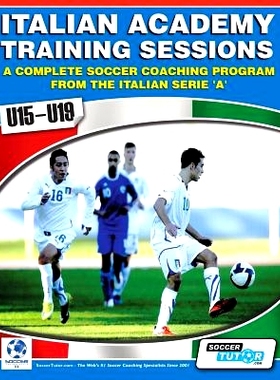 预订 Italian Academy Training Sessions for U15-U19 - A Complete Soccer Coaching Program: 9780956675224