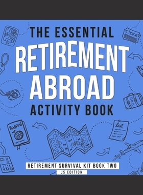 预订 The Essential Retirement Abroad Activity Book: A Fun Retirement Gift for Coworker and Colleague Moving Abroad: 9781