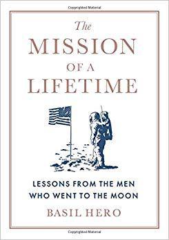 【预售】The Mission of a Lifetime: Lessons from the Men Who Went to the Moon