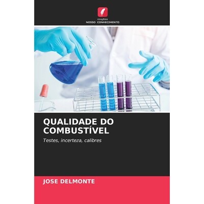 预订 QUALIDADE DO COMBUSTÍVEL: Testes, incerteza, calibres. DE: 9786209271861