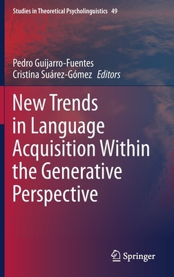 【预订】New Trends in Language Acquisition Within the Generative Perspective