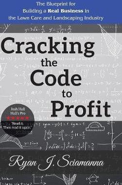 [预订]Cracking the Code to Profit: The Blueprint for Building a Real Business in the Lawn Care and Landsca 9781546225164