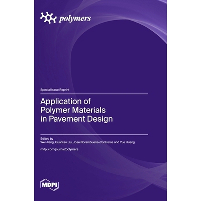 预订 Application of Polymer Materials in Pavement Design: 9783036592350