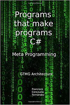 【预售】Metaprogramming. Programs That Make Programs: GTMG Architecture