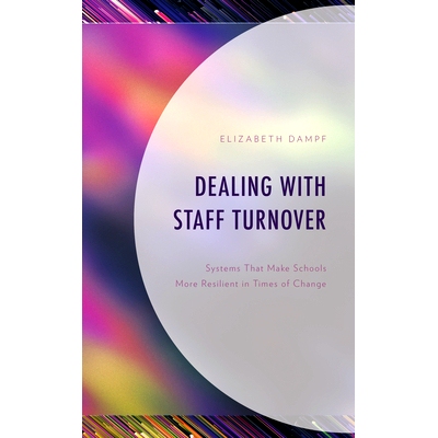 预订 Dealing with Staff Turnover: Systems That Make Schools More Resilient in Times of Change 处理员工流动:使学校在变革