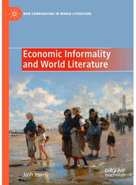 预订 Economic Informality and World Literature 经济非正式性与世界文学: 9783031531330