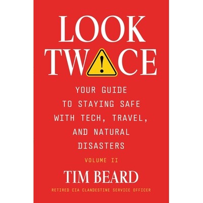 预订 Look Twice: Your Guide on Staying Safe with Tech, Travel, and Natural Disasters, Volume II 9781965733622
