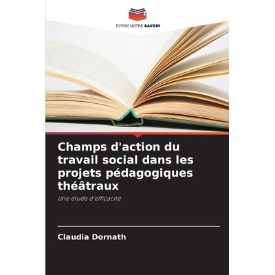 预订 Champs d’action du travail social dans les projets pédagogiques théâtraux 9786209572371