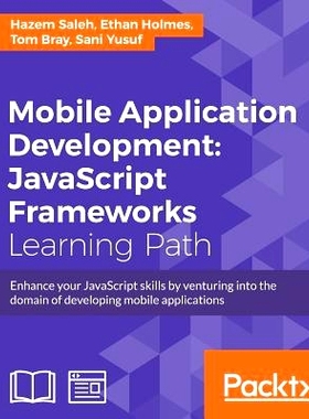 预订 Mobile Application Development: JavaScript Frameworks (课程)  移动应用开发:JavaScript框架: 9781787129955