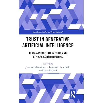 预订 Trust in Generative Artificial Intelligence: Human-Robot Interaction and Ethical Considerations: 9781032957944