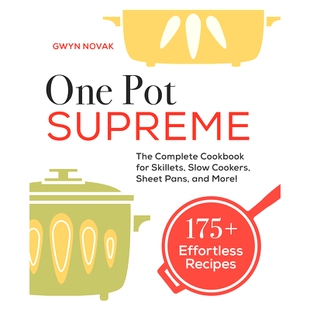 预订 One Pot Supreme: The Complete Cookbook for Skillets, Slow Cookers, Sheet Pans, and More!