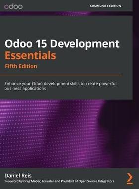 [预订]Odoo 15 Development Essentials 9781800200067