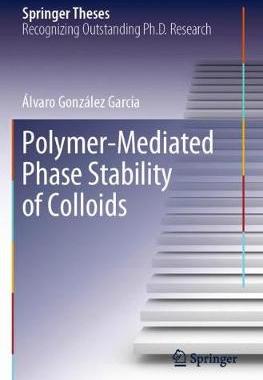 【预订】Polymer-Mediated Phase Stability of Colloids (2019)