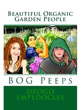 预订 Beautiful Organic Garden People: BOG Peeps: 9781503226326