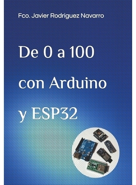 预订 De 0 a 100 con Arduino y ESP32: 9798325177422