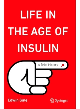 预订 Life in the Age of Insulin: A Brief History 胰岛素时代生活：简史: 9783031471926