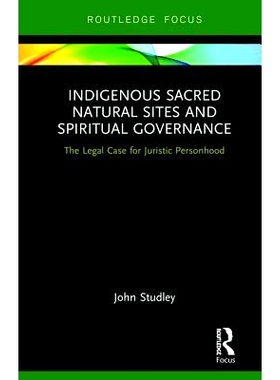 预订 Indigenous Sacred Natural Sites and Spiritual Governance: The Legal Case for Juristic Personhood 土著*自然遗址与精