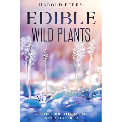 预订 Edible Wild Plants: A Field Guide to Foraging in North America