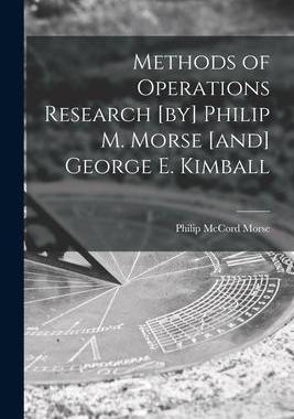 [预订]Methods of Operations Research [by] Philip M. Morse [and] George E. Kimball 9781014552099