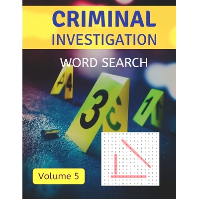预订 Criminal Investigation Word Search (Volume 5): Difficult Puzzles for Fans of Detective and Mystery Genres: 97986437