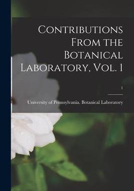 [预订]Contributions From the Botanical Laboratory, Vol. 1; 1 9781015217379