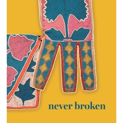 预订 Never Broken: Visualizing Lenape Histories 永不破碎：可视化莱纳佩人的历史: 9781879636163
