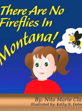 预订 There Are No Fireflies In Montana!: 9781732159693