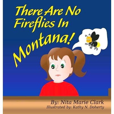 预订 There Are No Fireflies In Montana!: 9781732159693