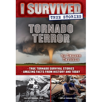 预订 Tornado Terror (I Survived True Stories #3) Volume 3 龙卷风恐怖：真正的龙卷风生存故事和历史和今天的惊人事实 9780545