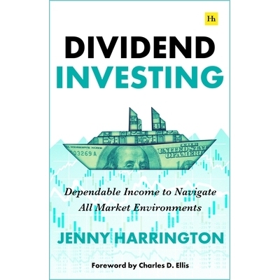 预订 Dividend Investing: Dependable Income to Navigate All Market Environments: Dependable Income to Navigate All Market