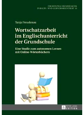 预订 Wortschatzarbeit im Englischunterricht der Grundschule: Eine Studie zum autonomen Lernen mit Online-Wörterbüchern