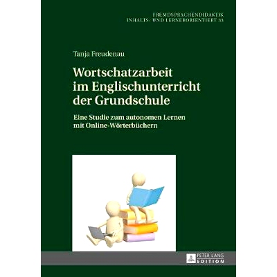 预订 Wortschatzarbeit im Englischunterricht der Grundschule: Eine Studie zum autonomen Lernen mit Online-Wörterbüchern