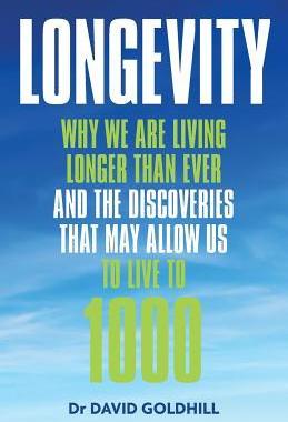 [预订]Longevity: Why we are living longer than ever and the discoveries that may allow us to live to 1000 9781999667900