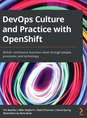 [预订]DevOps Culture and Practice with OpenShift 9781800202368