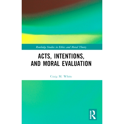 预订 Acts, Intentions, and Moral Evaluation 行为、意图与道德评价: 9781032298269