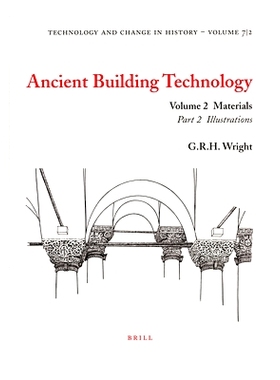 预订 Ancient Building Technology, Volume 2: Materials (2 vols) 古代建筑技术，第 2 卷：材料（2 卷）: 9789004140073