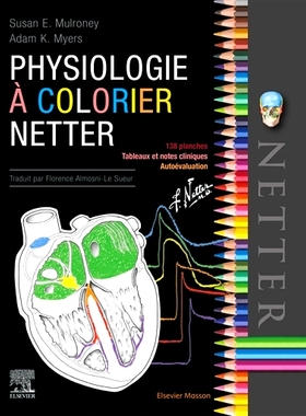 预订 Physiologie à colorier Netter : 138 planches, tableaux et notes cliniques, autoévaluation Netter 着色生理学：138
