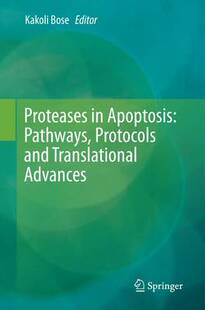 【预订】Proteases in Apoptosis: Pathways, Protocols and Translational Advances