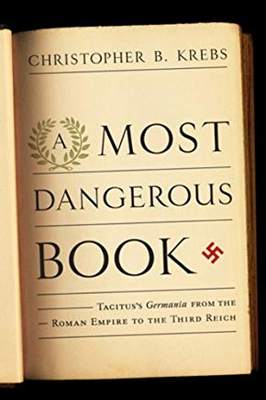 【预售】A Most Dangerous Book: Tacitus’s Germania from the Roman Empire to the Third Reich