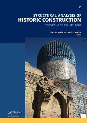 预订 Structural Analysis of Historic Construction: Preserving Safety and Significance, Two Volume Set