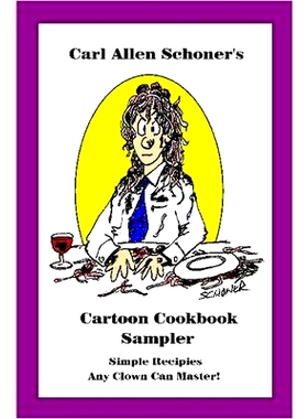 预订 Carl Allen Schoner’s Cartoon Cookbook Sampler: 9781411653689