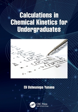 【预订】Calculations in Chemical Kinetics for Undergraduates 9781032228204