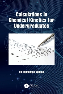 【预订】Calculations in Chemical Kinetics for Undergraduates 9781032228204