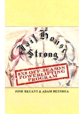 预订 Jailhouse Strong: 8 x 8 Off-Season Powerlifting Program: 9781079849943