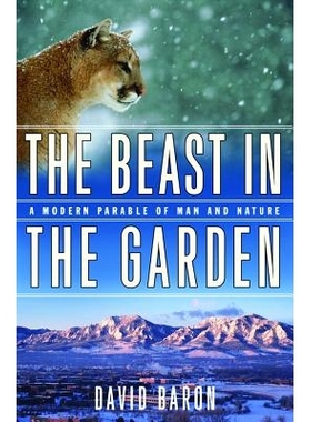 预订 The Beast in the Garden: A Modern Parable of Man and Nature 花园里的野兽：人与自然的现代寓言: 9780393058079